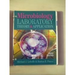 Microbiology laboratory theory and application 3rd edition